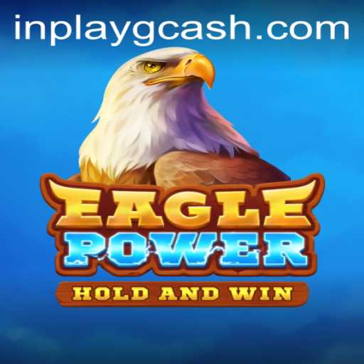 EaglePower: Embracing the Excitement with Inplay GCash