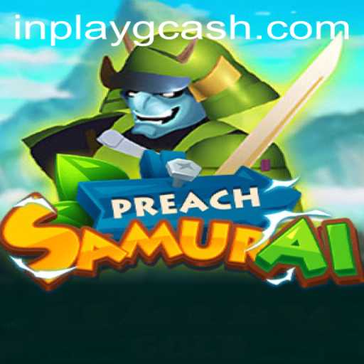 PreachSamurai: Dive into the Thrilling World of Inplay Gcash